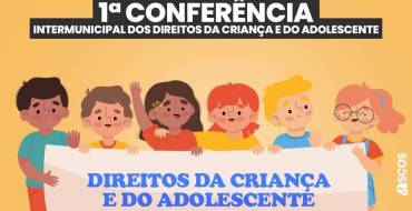 1ª Conferência Intermunicipal dos Direitos da Criança e do Adolescente