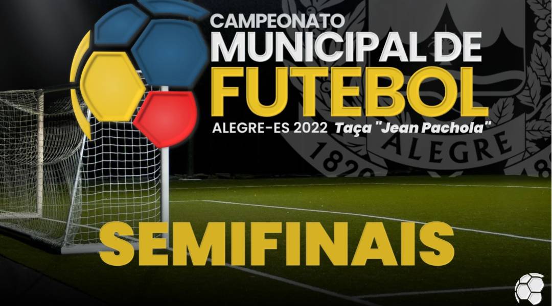Campeonato Municipal de Futebol – Semifinais