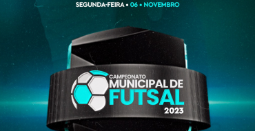 Venha Torcer no Campeonato Municipal de Futsal!